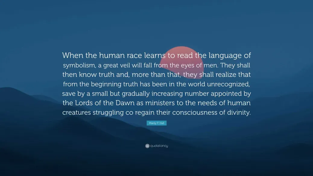 e80d06d8-62d1-4db7-a6c1-2001d64c23f0-7700107-Manly-P-Hall-Quote-When-the-human-race-learns-to-read-the-language.webp